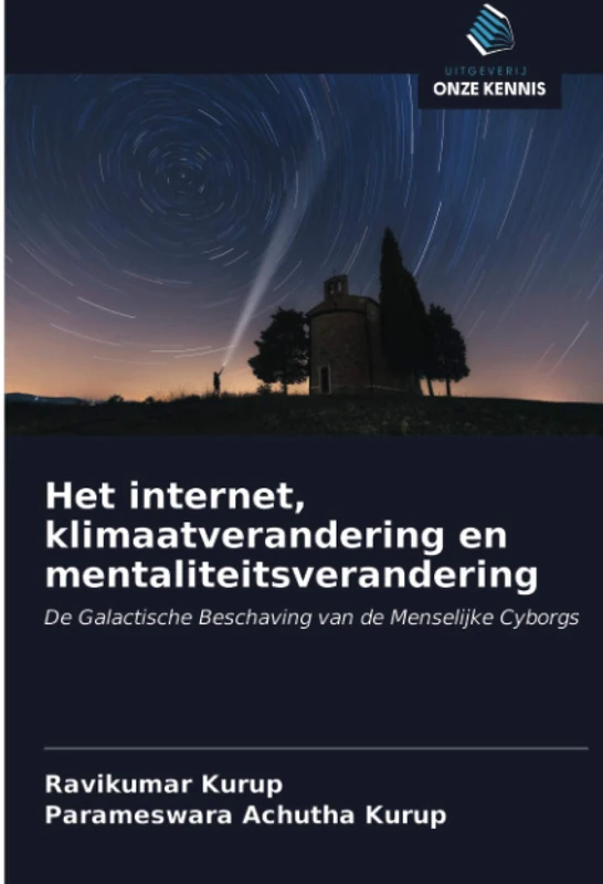 Het internet, klimaatverandering en mentaliteitsverandering: De Galactische Beschaving van de Menselijke Cyborgs
