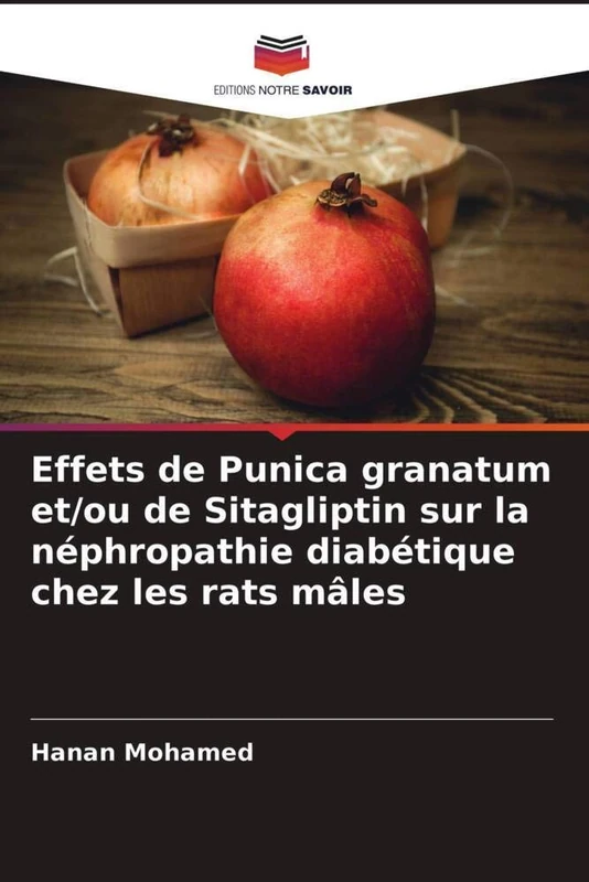 Effets de Punica granatum et/ou de Sitagliptin sur la néphropathie diabétique chez les rats mâles