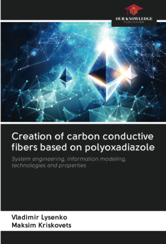Creation of carbon conductive fibers based on polyoxadiazole: System engineering, information modeling, technologies and properties - Image 1