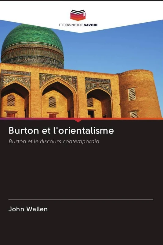 Burton et l'orientalisme: Burton et le discours contemporain