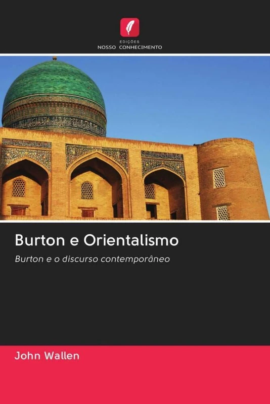 Burton e Orientalismo: Burton e o discurso contemporâneo