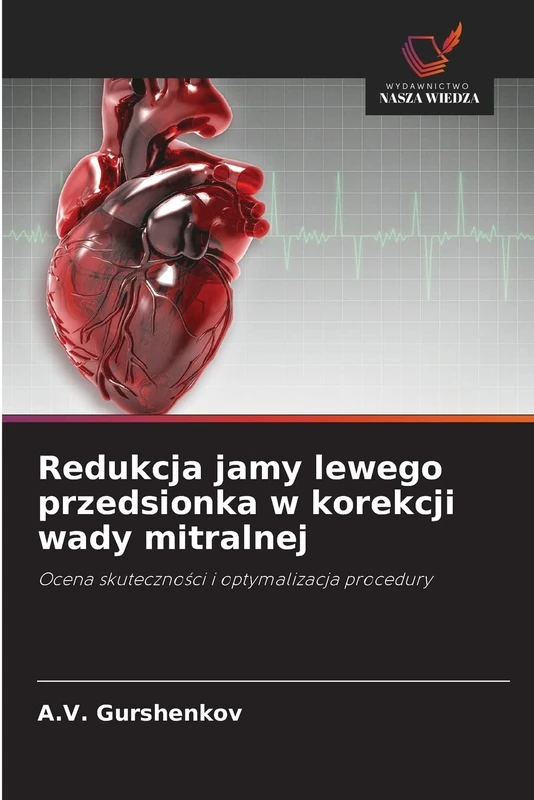Redukcja jamy lewego przedsionka w korekcji wady mitralnej: Ocena skuteczności i optymalizacja procedury - Image 1