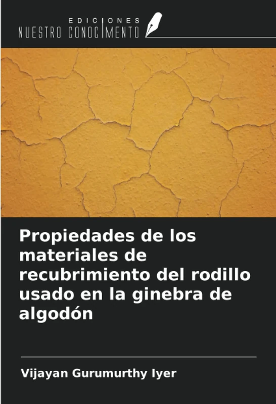 Propiedades de los materiales de recubrimiento del rodillo usado en la ginebra de algodón
