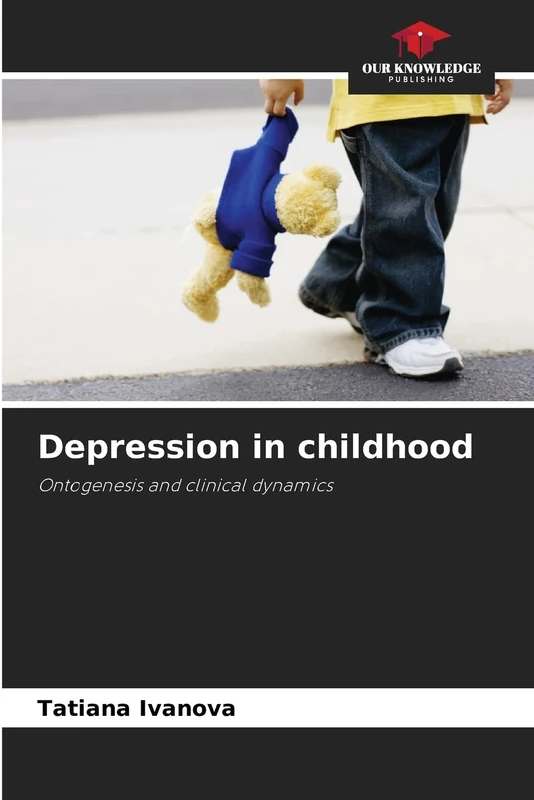 Depression in childhood: Ontogenesis and clinical dynamics