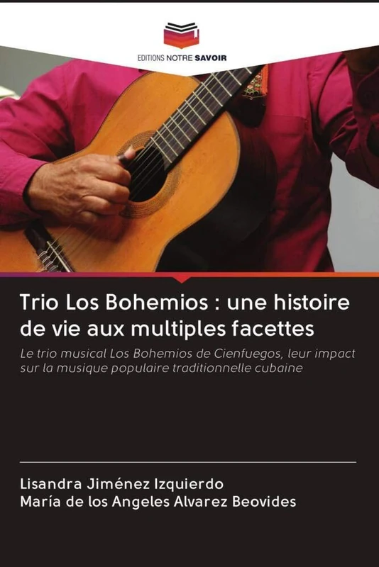 Trio Los Bohemios : une histoire de vie aux multiples facettes: Le trio musical Los Bohemios de Cienfuegos, leur impact sur la musique populaire traditionnelle cubaine - Image 1