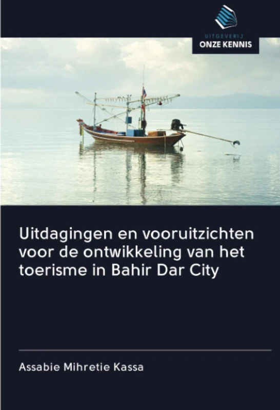 Uitdagingen en vooruitzichten voor de ontwikkeling van het toerisme in Bahir Dar City - Image 1