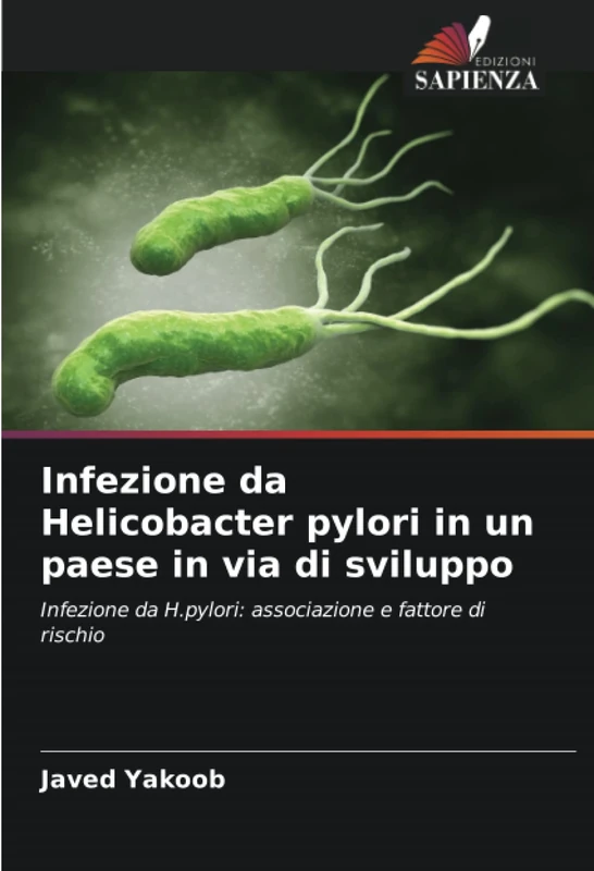 Infezione da Helicobacter pylori in un paese in via di sviluppo: Infezione da H.pylori: associazione e fattore di rischio