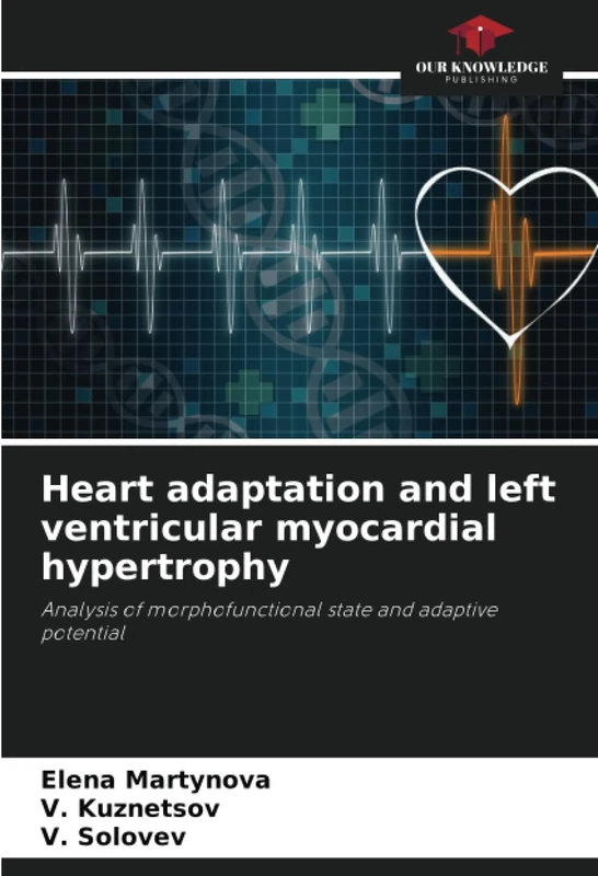 Heart adaptation and left ventricular myocardial hypertrophy: Analysis of morphofunctional state and adaptive potential