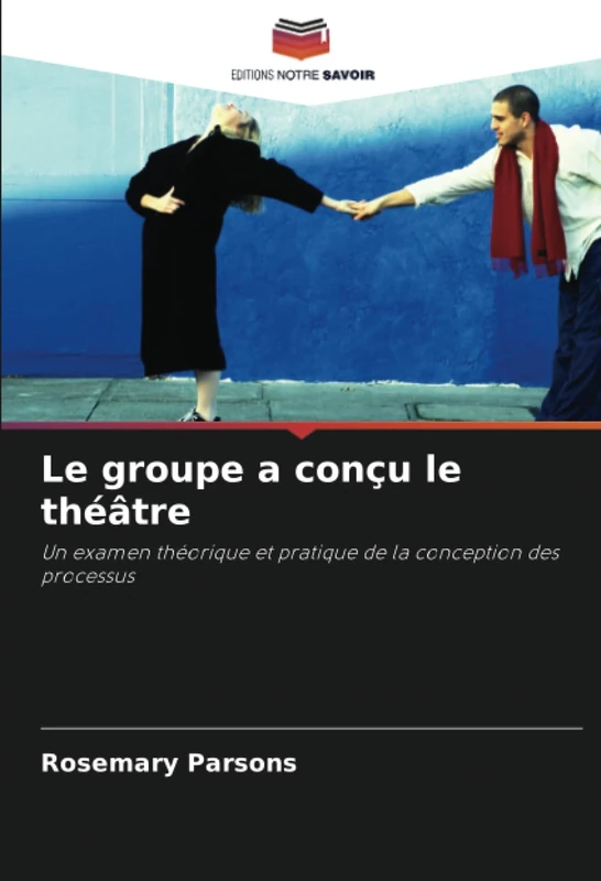 Le groupe a conçu le théâtre: Un examen théorique et pratique de la conception des processus