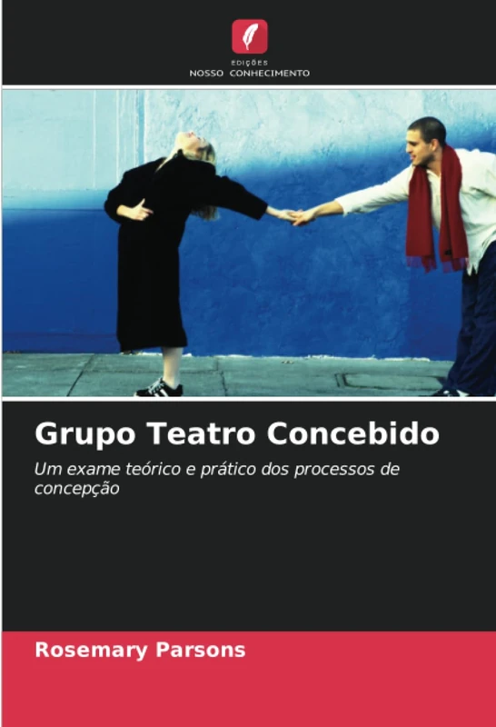 Grupo Teatro Concebido: Um exame teórico e prático dos processos de concepção