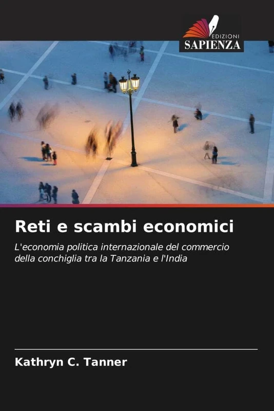 Reti e scambi economici: L'economia politica internazionale del commercio della conchiglia tra la Tanzania e l'India