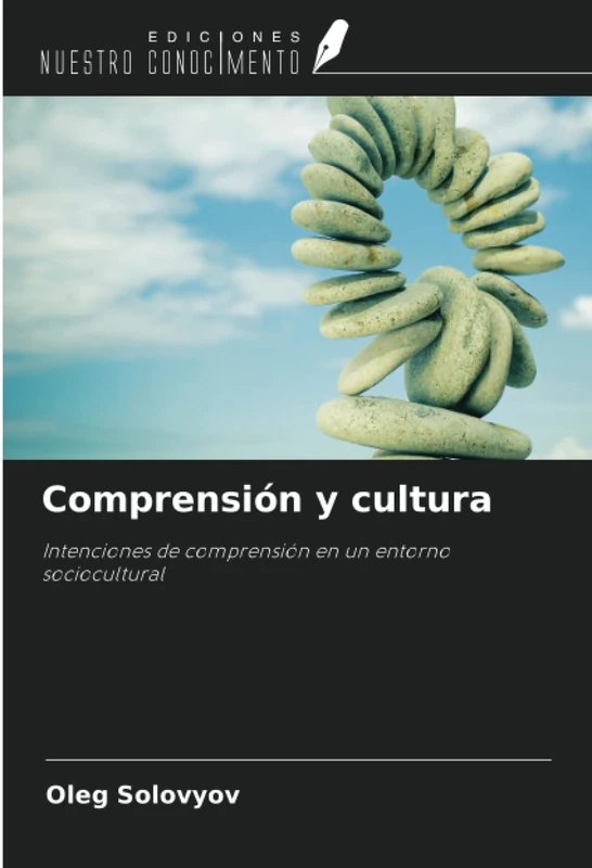 Comprensión y cultura: Intenciones de comprensión en un entorno sociocultural