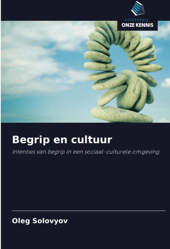 Begrip en cultuur: Intenties van begrip in een sociaal-culturele omgeving