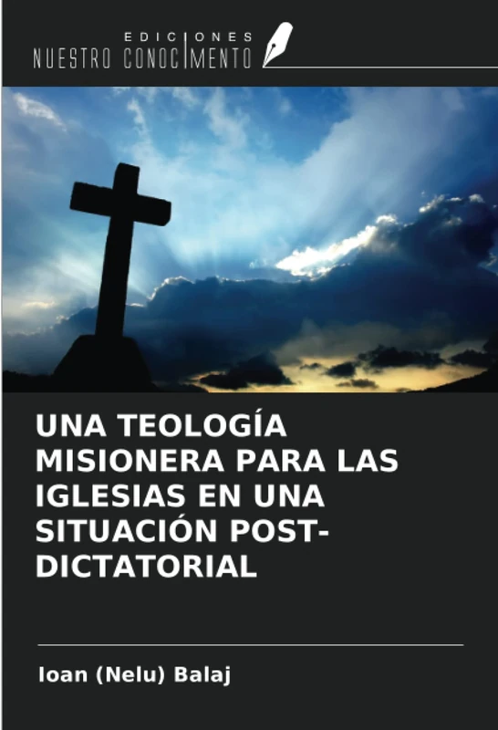 UNA TEOLOGÍA MISIONERA PARA LAS IGLESIAS EN UNA SITUACIÓN POST-DICTATORIAL