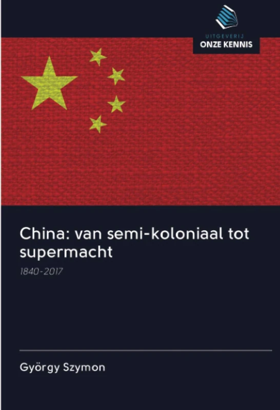 China: van semi-koloniaal tot supermacht: 1840-2017 - Image 1