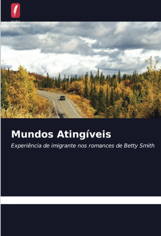 Mundos Atingíveis: Experiência de imigrante nos romances de Betty Smith