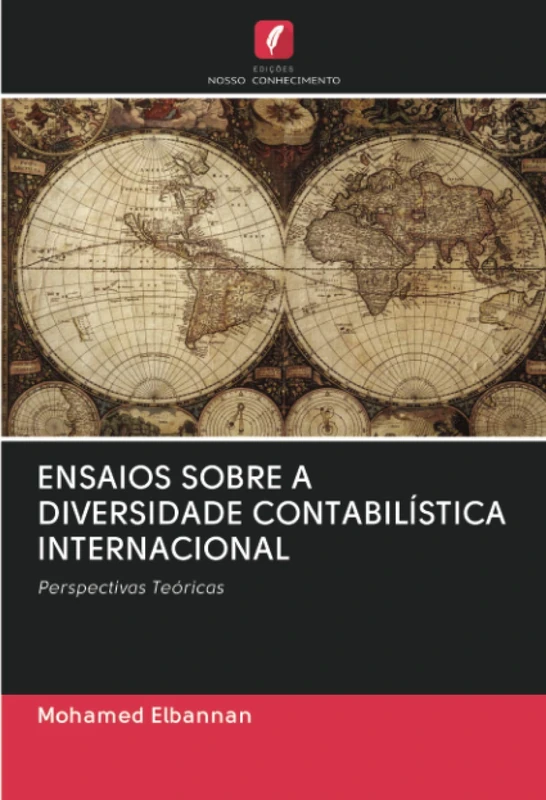ENSAIOS SOBRE A DIVERSIDADE CONTABILÍSTICA INTERNACIONAL: Perspectivas Teóricas