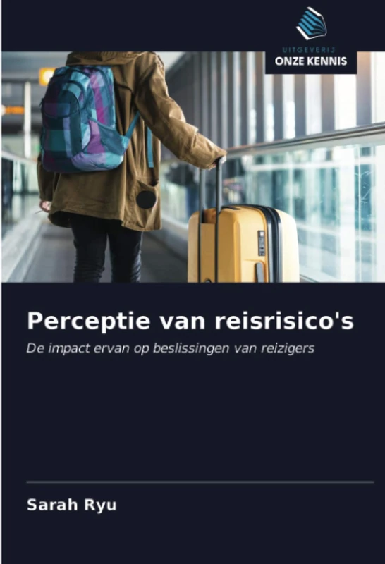 Perceptie van reisrisico's: De impact ervan op beslissingen van reizigers