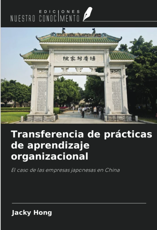 Transferencia de prácticas de aprendizaje organizacional: El caso de las empresas japonesas en China