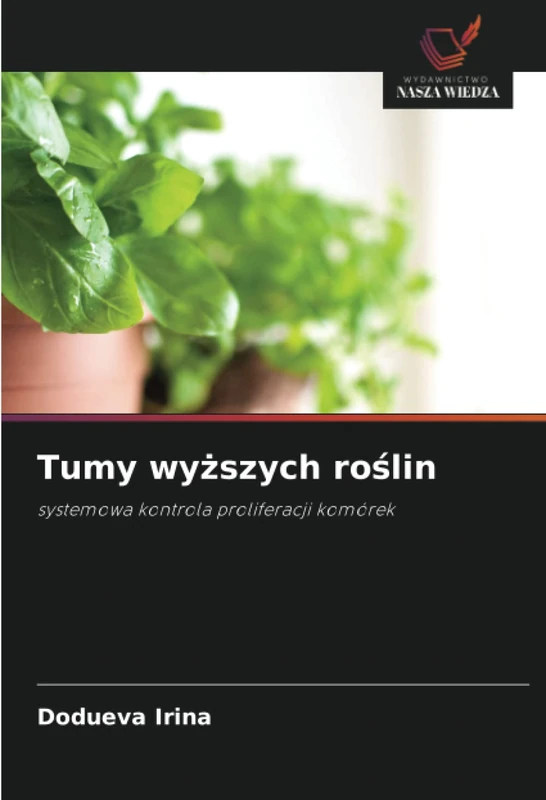Tumy wyższych roślin: systemowa kontrola proliferacji komórek
