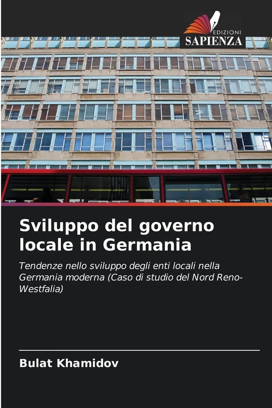 Sviluppo del governo locale in Germania: Tendenze nello sviluppo degli enti locali nella Germania moderna (Caso di studio del Nord Reno-Westfalia)