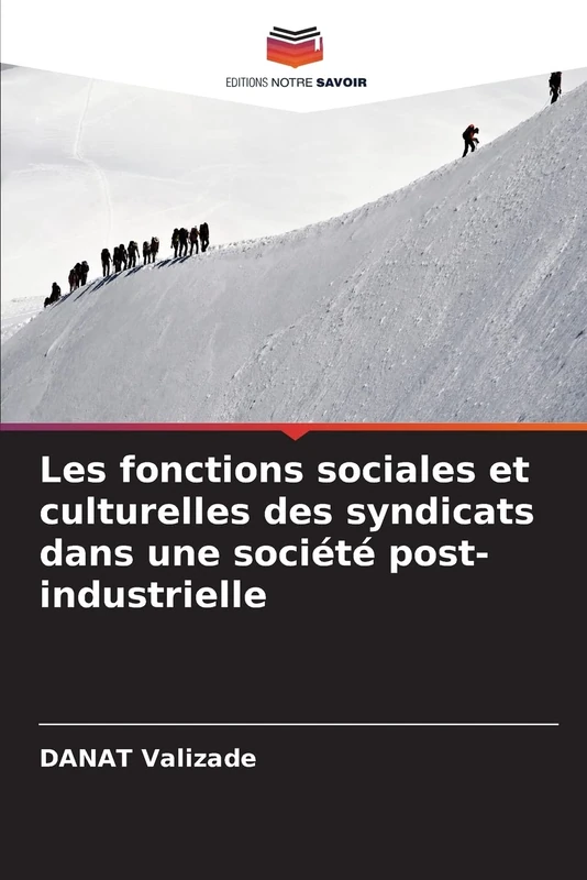 Les fonctions sociales et culturelles des syndicats dans une société post-industrielle