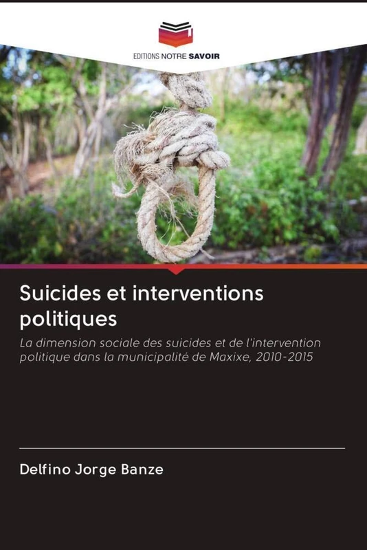 Suicides et interventions politiques: La dimension sociale des suicides et de l'intervention politique dans la municipalité de Maxixe, 2010-2015 - Image 1