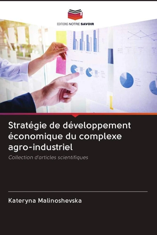 Stratégie de développement économique du complexe agro-industriel: Collection d'articles scientifiques