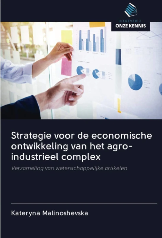 Strategie voor de economische ontwikkeling van het agro-industrieel complex: Verzameling van wetenschappelijke artikelen