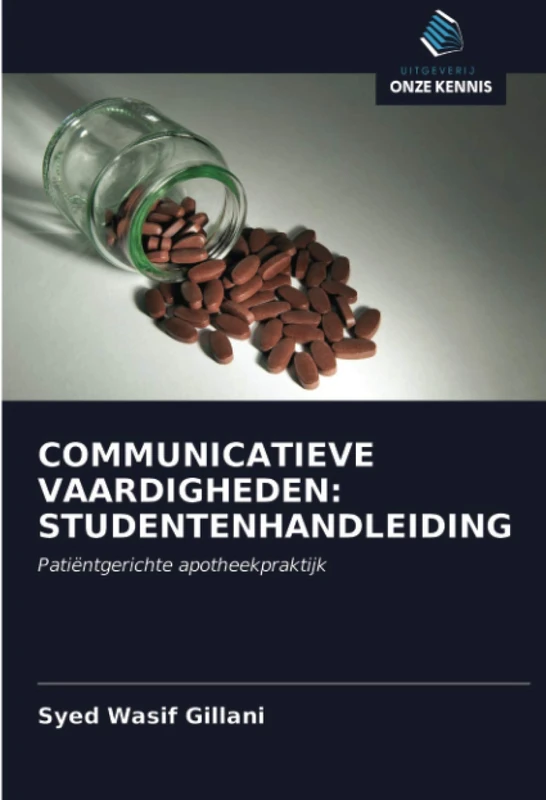 COMMUNICATIEVE VAARDIGHEDEN: STUDENTENHANDLEIDING: Patiëntgerichte apotheekpraktijk