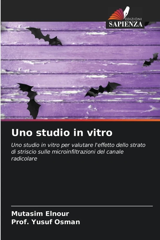 Uno studio in vitro: Uno studio in vitro per valutare l'effetto dello strato di striscio sulle microinfiltrazioni del canale radicolare