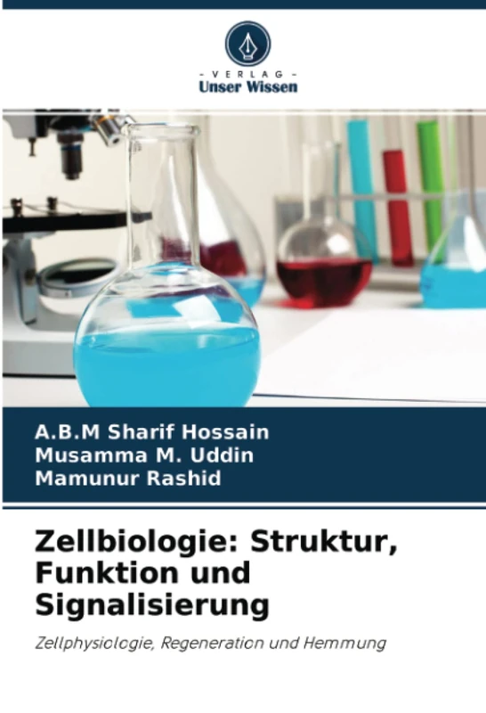 Zellbiologie: Struktur, Funktion und Signalisierung: Zellphysiologie, Regeneration und Hemmung