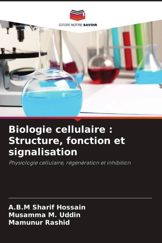 Biologie cellulaire : Structure, fonction et signalisation: Physiologie cellulaire, régénération et inhibition