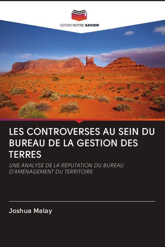 LES CONTROVERSES AU SEIN DU BUREAU DE LA GESTION DES TERRES: UNE ANALYSE DE LA RÉPUTATION DU BUREAU D'AMÉNAGEMENT DU TERRITOIRE