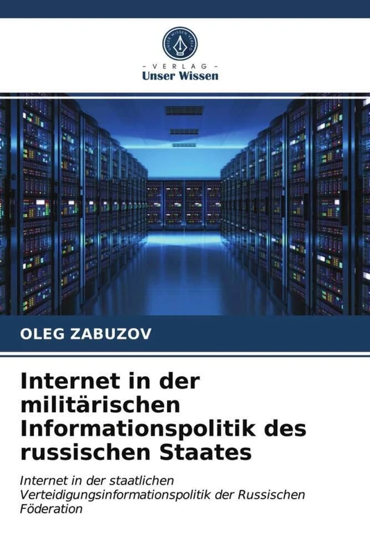 Internet in der militärischen Informationspolitik des russischen Staates: Internet in der staatlichen Verteidigungsinformationspolitik der Russischen Föderation