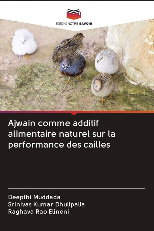 Ajwain comme additif alimentaire naturel sur la performance des cailles