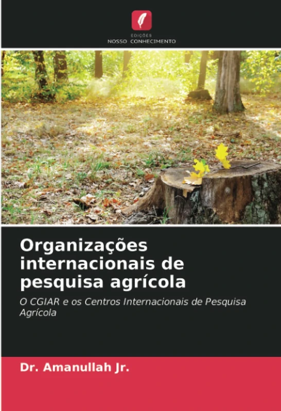 Organizações internacionais de pesquisa agrícola: O CGIAR e os Centros Internacionais de Pesquisa Agrícola