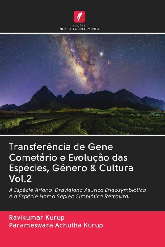 Transferência de Gene Cometário e Evolução das Espécies, Género & Cultura Vol.2: A Espécie Ariano-Dravidiana Asurica Endosymbiotica e a Espécie Homo Sapien Simbiótica Retroviral - Image 1