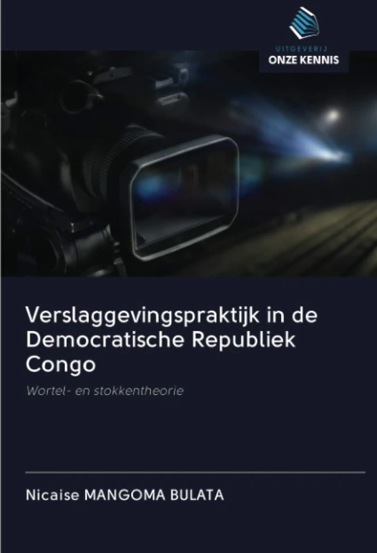 Verslaggevingspraktijk in de Democratische Republiek Congo: Wortel- en stokkentheorie - Image 1