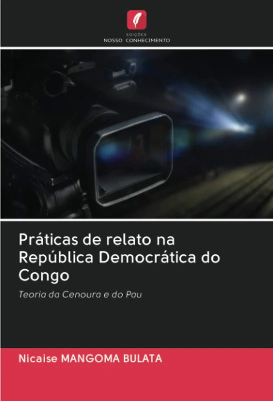 Práticas de relato na República Democrática do Congo: Teoria da Cenoura e do Pau - Image 1