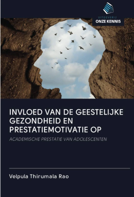 INVLOED VAN DE GEESTELIJKE GEZONDHEID EN PRESTATIEMOTIVATIE OP: ACADEMISCHE PRESTATIE VAN ADOLESCENTEN