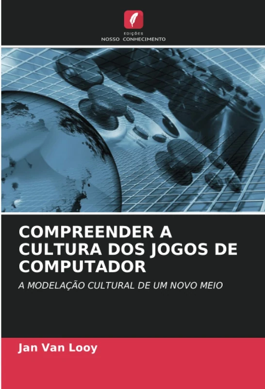 COMPREENDER A CULTURA DOS JOGOS DE COMPUTADOR: A MODELAÇÃO CULTURAL DE UM NOVO MEIO