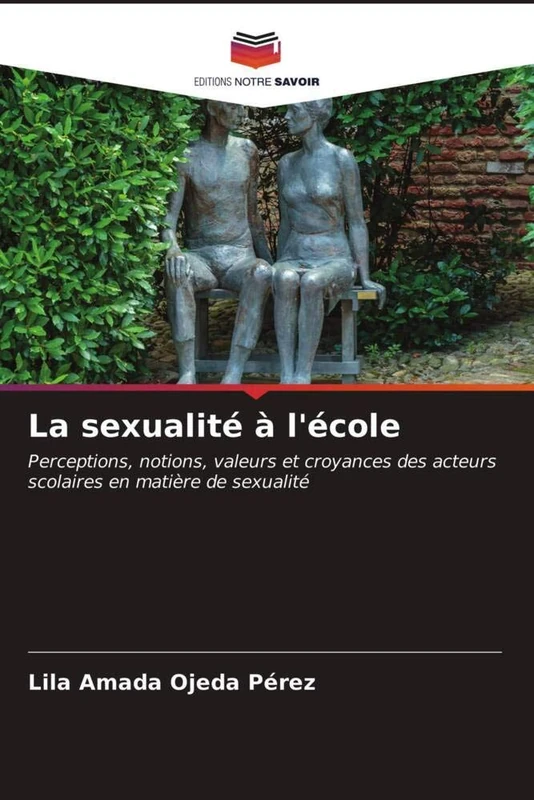 La sexualité à l'école: Perceptions, notions, valeurs et croyances des acteurs scolaires en matière de sexualité