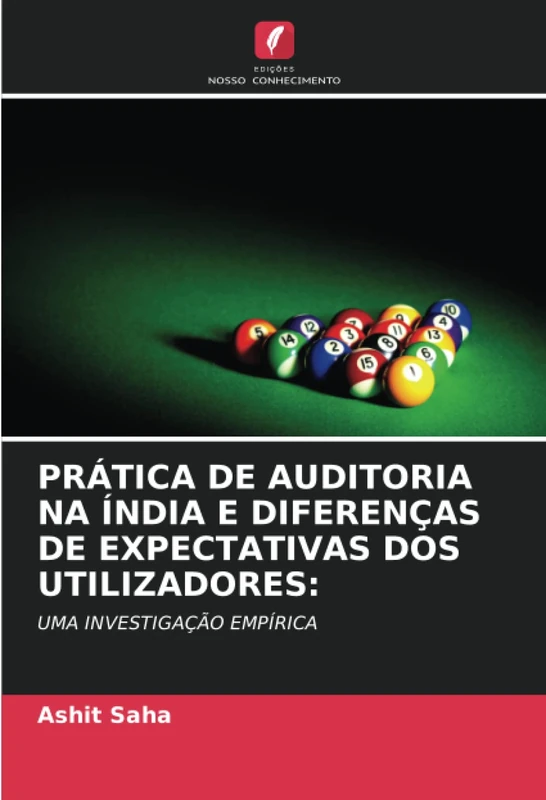 PRÁTICA DE AUDITORIA NA ÍNDIA E DIFERENÇAS DE EXPECTATIVAS DOS UTILIZADORES:: UMA INVESTIGAÇÃO EMPÍRICA