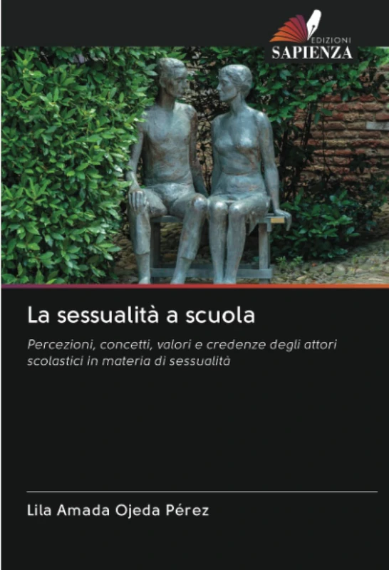 La sessualità a scuola: Percezioni, concetti, valori e credenze degli attori scolastici in materia di sessualità