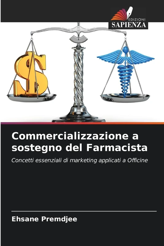 Commercializzazione a sostegno del Farmacista: Concetti essenziali di marketing applicati a Officine