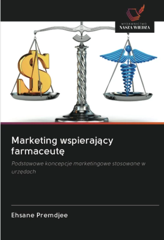Marketing wspierający farmaceutę: Podstawowe koncepcje marketingowe stosowane w urzędach