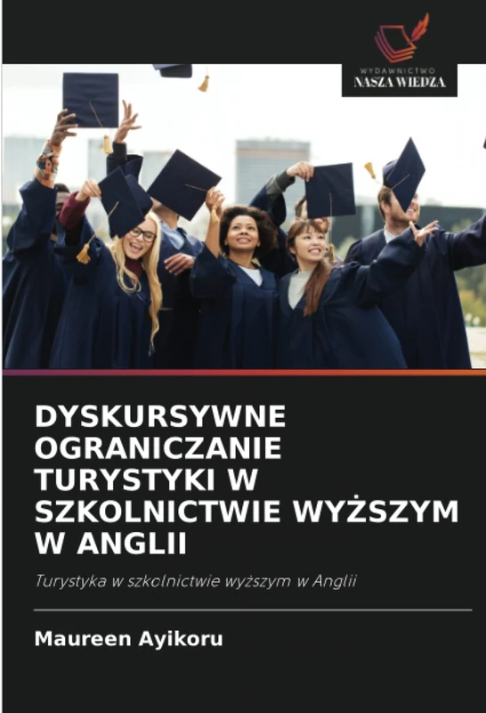 DYSKURSYWNE OGRANICZANIE TURYSTYKI W SZKOLNICTWIE WYŻSZYM W ANGLII: Turystyka w szkolnictwie wyższym w Anglii - Image 1