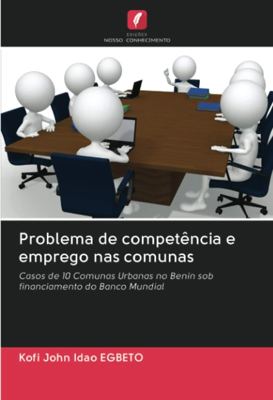 Problema de competência e emprego nas comunas: Casos de 10 Comunas Urbanas no Benin sob financiamento do Banco Mundial
