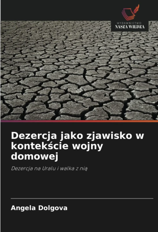 Dezercja jako zjawisko w kontekście wojny domowej: Dezercja na Uralu i walka z nią